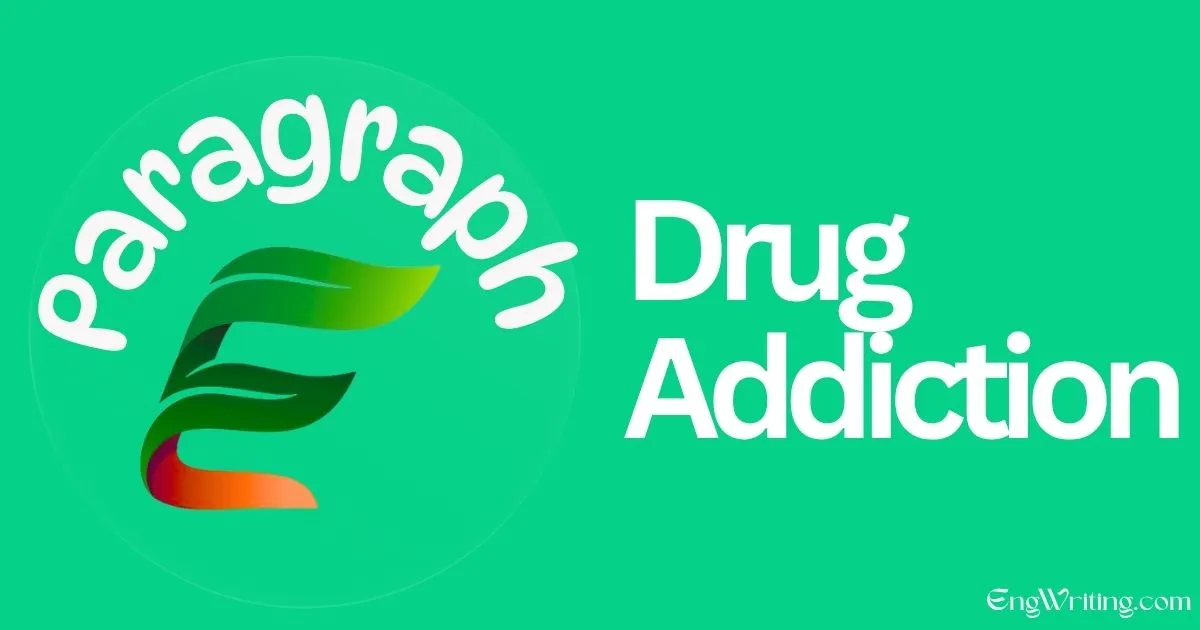 Drug Addiction Paragraph