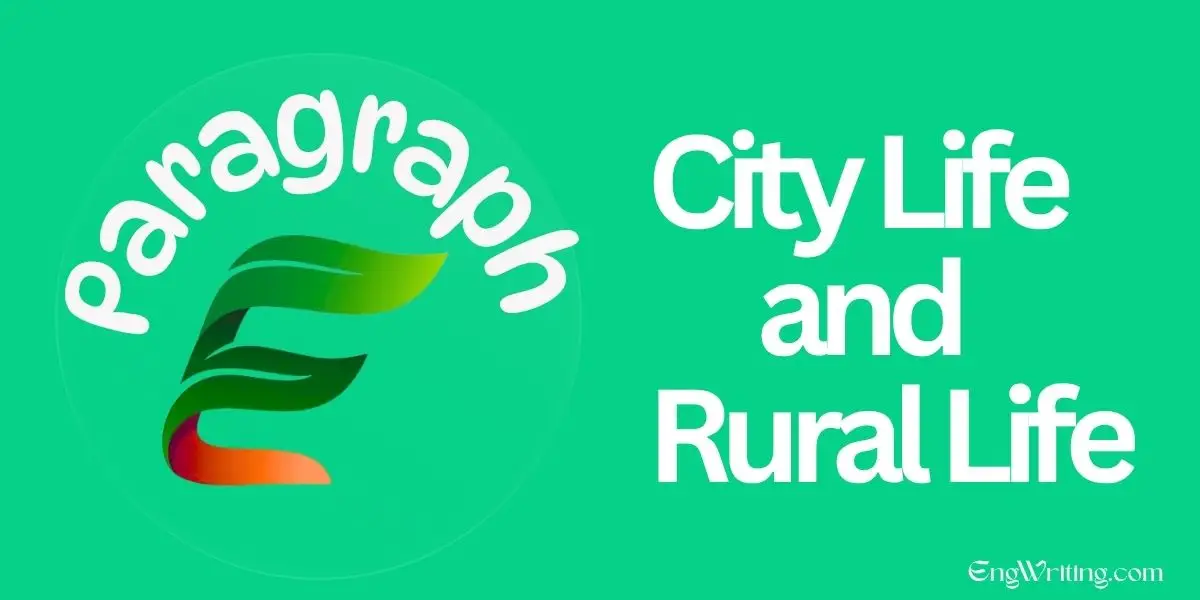 City Life and Rural Life Paragraph