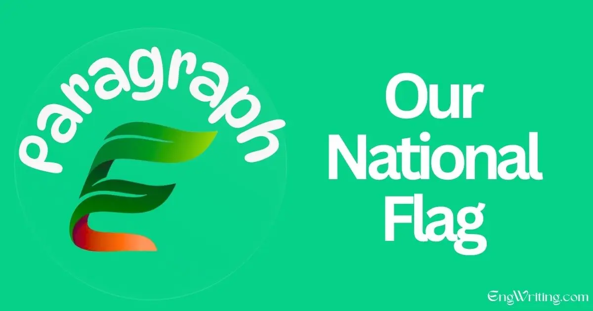 Our National Flag Paragraph